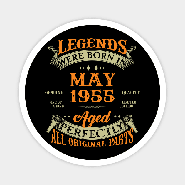 68th Birthday Gift Legends Born In May 1955 68 Years Old Magnet by Che Tam CHIPS